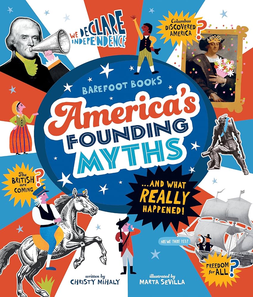 America’s Founding Myths…and What Really Happened